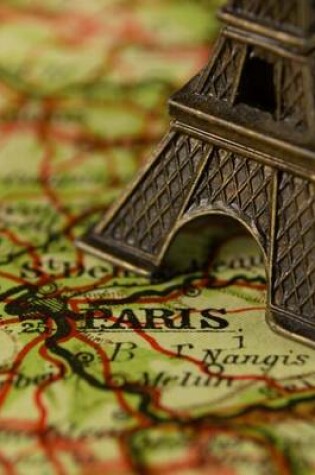 Cover of A Cool Closeup of Paris, France on the Map with the Eiffel Tower