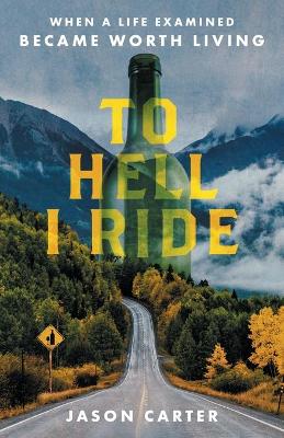 Book cover for To Hell I Ride