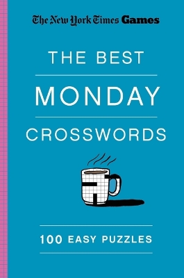Book cover for New York Times Games the Best Monday Crosswords: 100 Easy Puzzles