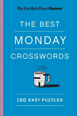 Book cover for New York Times Games The Best Monday Crosswords: 100 Easy Puzzles