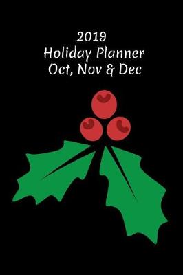 Book cover for 2019 Holiday Planner Oct, Nov & Dec