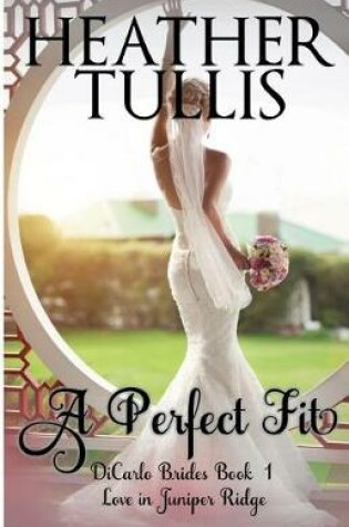 Cover of A Perfect Fit (Dicarlo Brides Book 1)