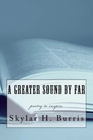 Cover of A Greater Sound By Far