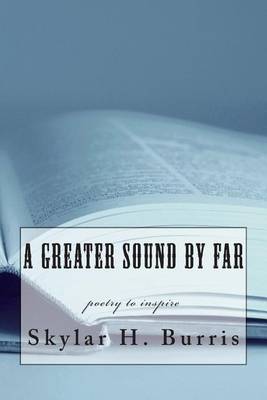 Book cover for A Greater Sound By Far