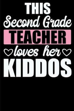 Cover of This Second Grade Teacher Loves her Kiddos