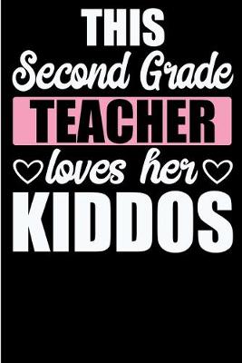 Book cover for This Second Grade Teacher Loves her Kiddos