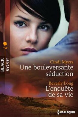 Cover of Une Bouleversante Seduction - L'Enquete de Sa Vie