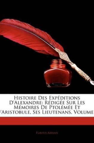 Cover of Histoire Des Exp Ditions D'Alexandre