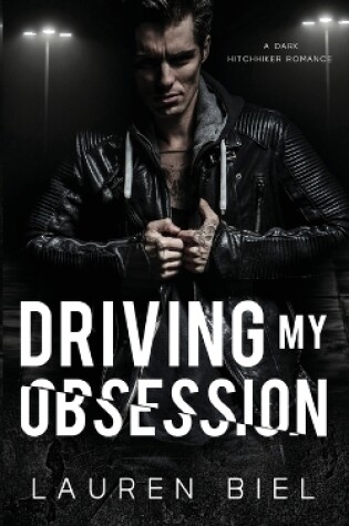 Cover of Driving my Obsession