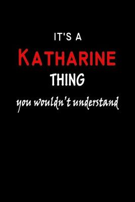 Book cover for It's a Katharine Thing You Wouldn't Understandl