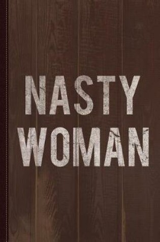 Cover of Nasty Woman Vintage Placeit Journal Notebook