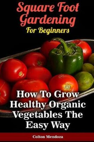 Cover of Square Foot Gardening For Beginners