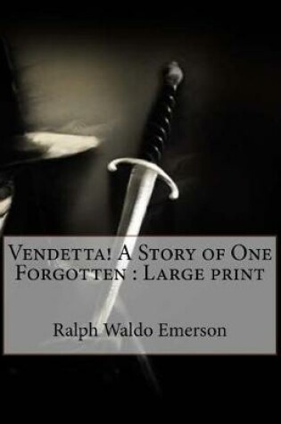 Cover of Vendetta! A Story of One Forgotten