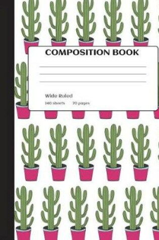 Cover of Cactus Composition Notebook