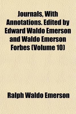 Book cover for Journals, with Annotations. Edited by Edward Waldo Emerson and Waldo Emerson Forbes (Volume 10)