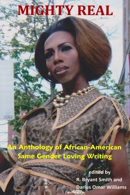 Book cover for Mighty Real: An Anthology Of African American Same Gender Loving Writing