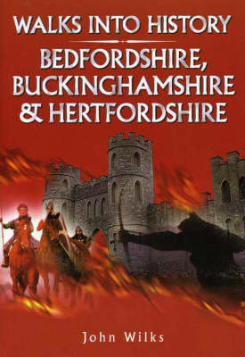 Book cover for Walks into History Bedfordshire, Buckinghamshire and Hertfordshire