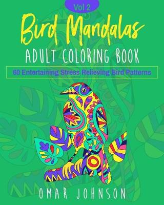 Book cover for Bird Mandalas Adult Coloring Book Vol 2