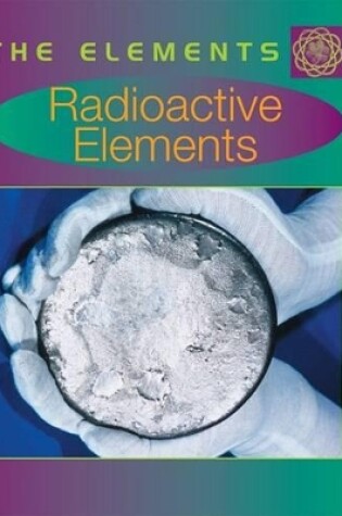 Cover of Radioactive Elements