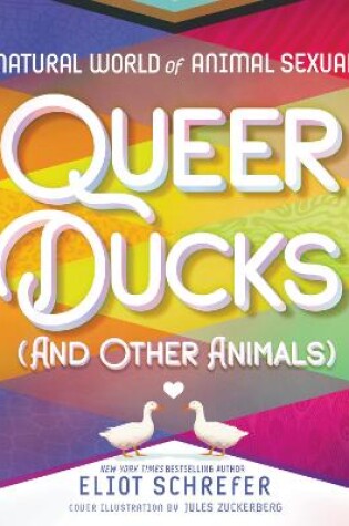 Cover of Queer Ducks (and Other Animals)