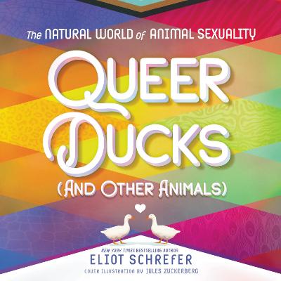 Cover of Queer Ducks (and Other Animals)