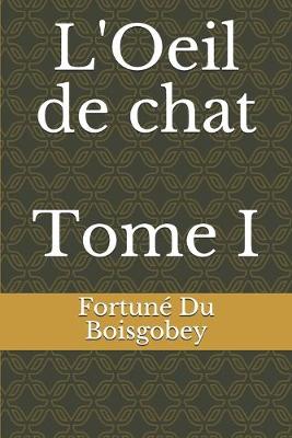 Book cover for L'Oeil-de-chat Tome I