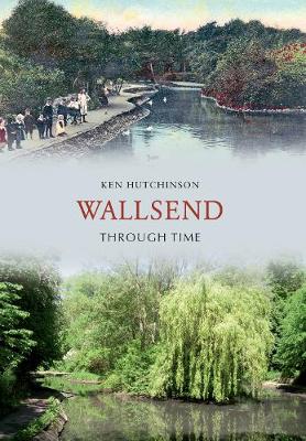 Book cover for Wallsend Through Time