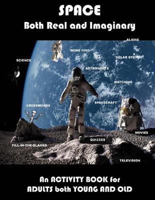 Cover of Space Real and Imaginary An Activity Book for Adults Both Young and Old