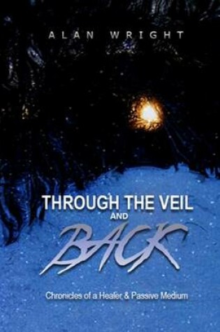 Cover of Through the Veil and Back