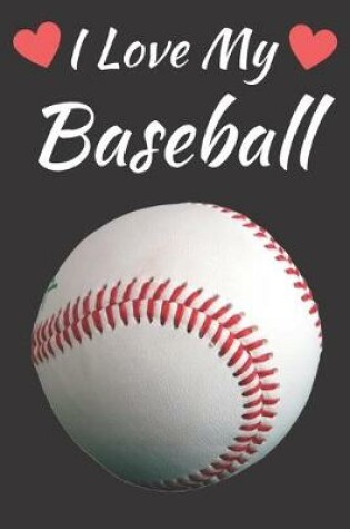 Cover of I Love My Baseball