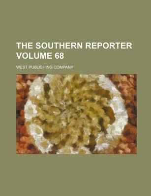 Book cover for The Southern Reporter Volume 68