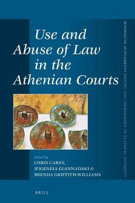 Cover of Use and Abuse of Law in the Athenian Courts