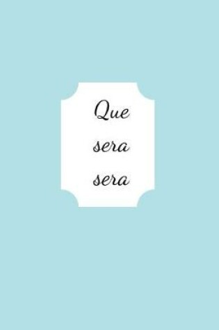 Cover of Que sera sera