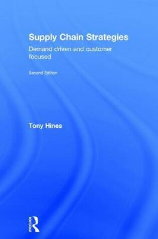 Cover of Supply Chain Strategies: Demand Driven and Customer Focused: Demand Driven and Customer Focused