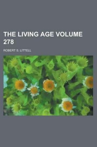 Cover of The Living Age Volume 278