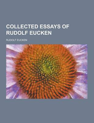 Book cover for Collected Essays of Rudolf Eucken