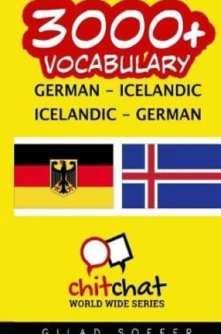 Cover of 3000+ German - Icelandic Icelandic - German Vocabulary