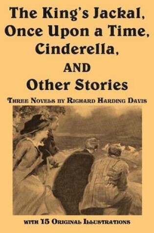 Cover of The King's Jackal, Once Upon a Time, Cinderella, and Other Stories