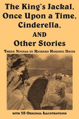 Book cover for The King's Jackal, Once Upon a Time, Cinderella, and Other Stories