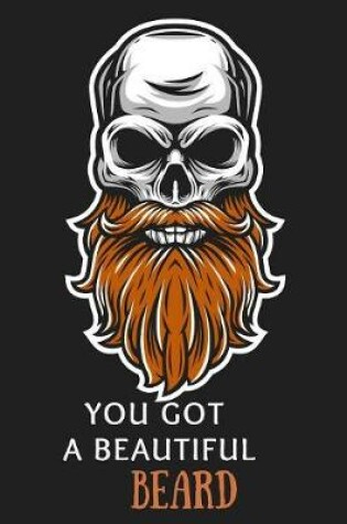 Cover of You Got a Beautiful Beard