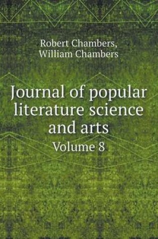 Cover of Journal of popular literature science and arts Volume 8