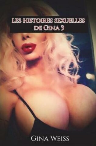 Cover of Les Histoires Sexuelles de Gina 3