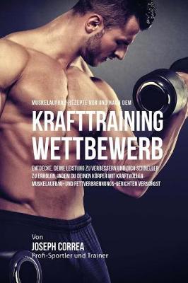 Book cover for Muskelaufbau-Rezepte vor und nach dem Krafttraining-Wettbewerb