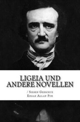 Cover of Ligeia und andere Novellen / Sieben Gedichte