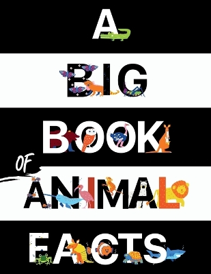Book cover for A Big Book Of Animal Facts
