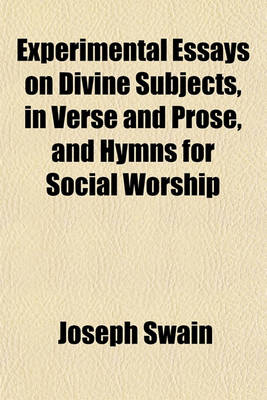 Book cover for Experimental Essays on Divine Subjects, in Verse and Prose, and Hymns for Social Worship