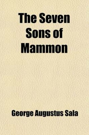 Cover of The Seven Sons of Mammon (Volume 3); A Story. a Story