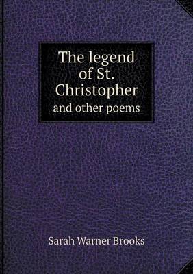 Book cover for The legend of St. Christopher and other poems