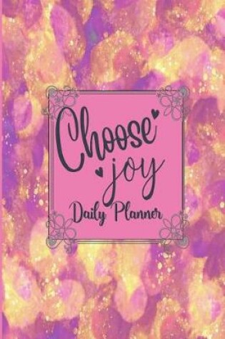 Cover of Choose Joy - Daily Planner