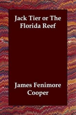 Cover of Jack Tier or The Florida Reef